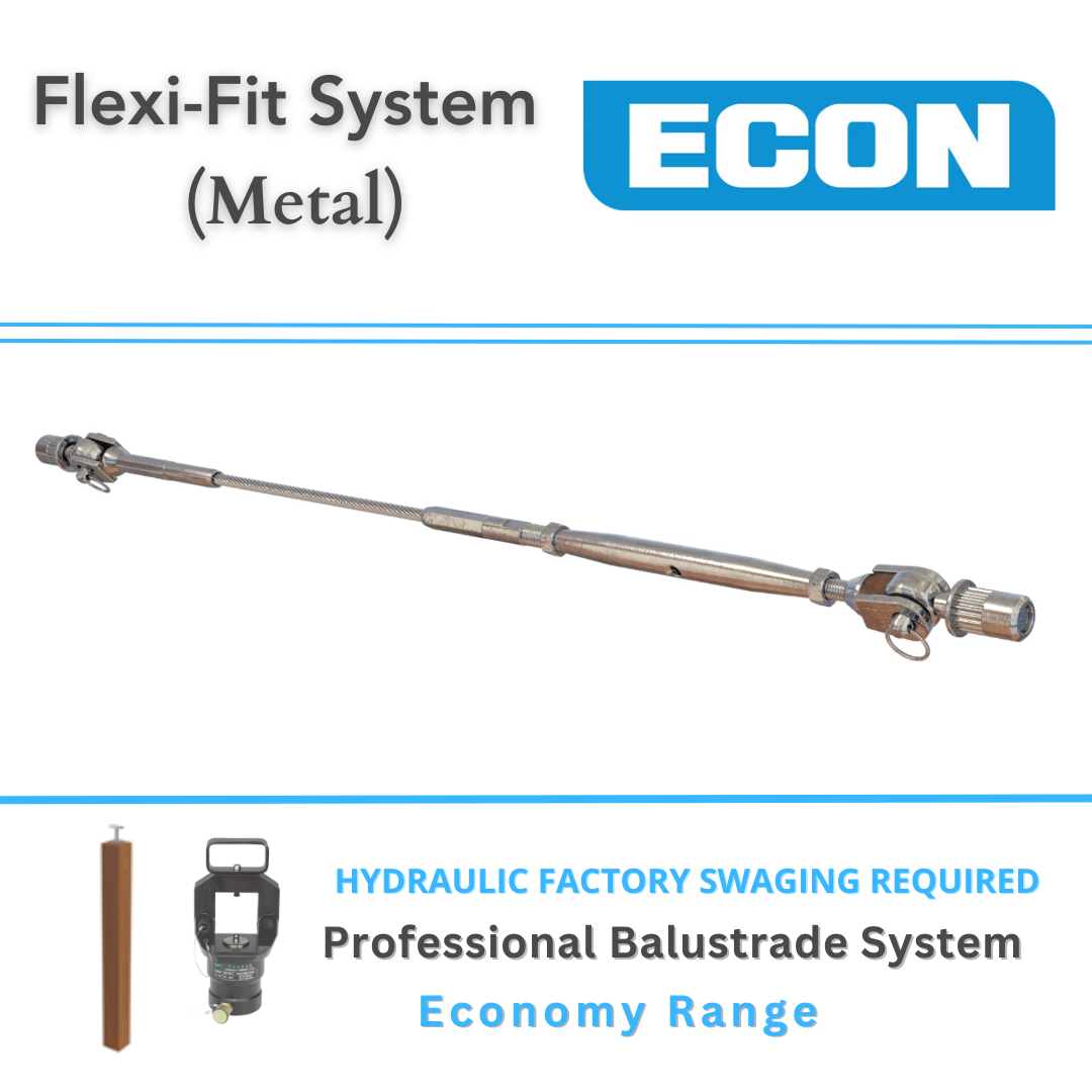 Flexi-Fit System Balustrade - Factory Hydraulic Swaged (Metal) ECON Excluding wire