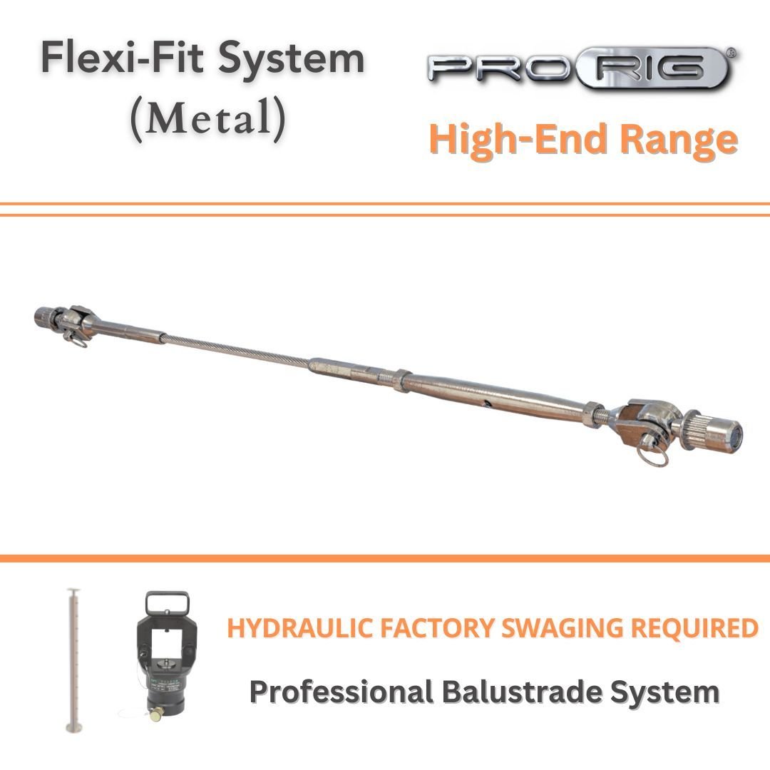 Flexi-Fit System Balustrade - Factory Hydraulic Swaged (Metal) ProRig Excluding Wire