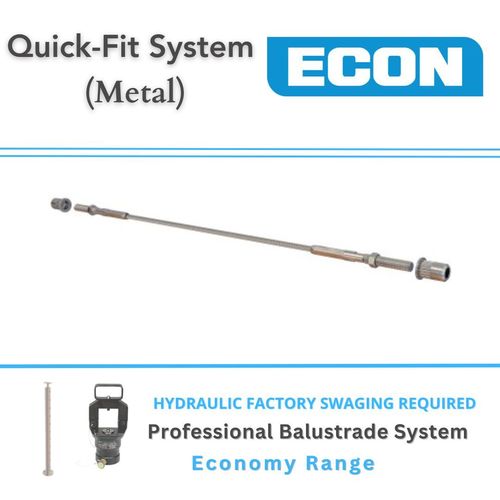 Quick-Fit System ECON Balustrade - Factory Hydraulic Swaged (Metal) Excluding Wire